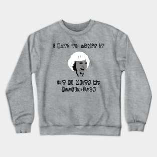 Golden Girls - Rose - Betty White - Haagen-Dazs Quote Crewneck Sweatshirt